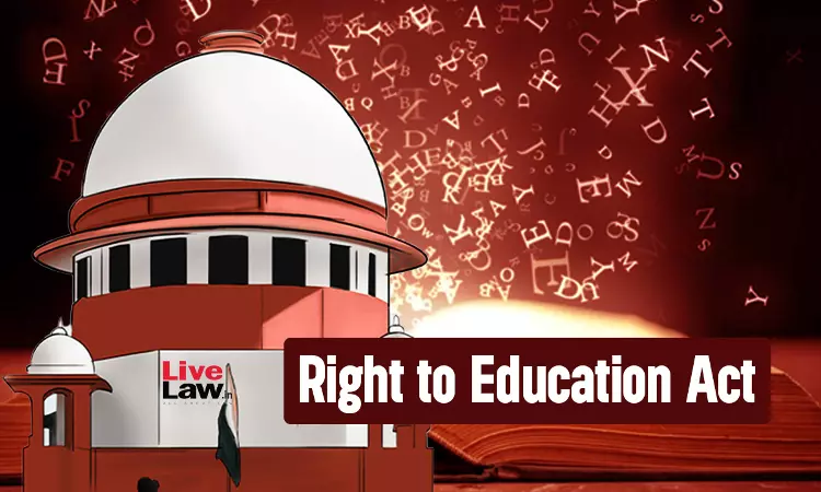 Supreme Court Doubts Correctness Of Judgment Exempting Minority Schools From RTE Act; Refers To CJI