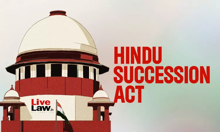 Hindu Succession Act | Life Interest Given To Woman Will Not Transform Into Absolute Ownership As Per Section 14 : Supreme Court